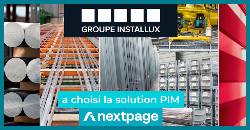 Le GROUPE INSTALLUX choisit la solution PIM / DAM NEXTPAGE pour gérer son référentiel produit et média !