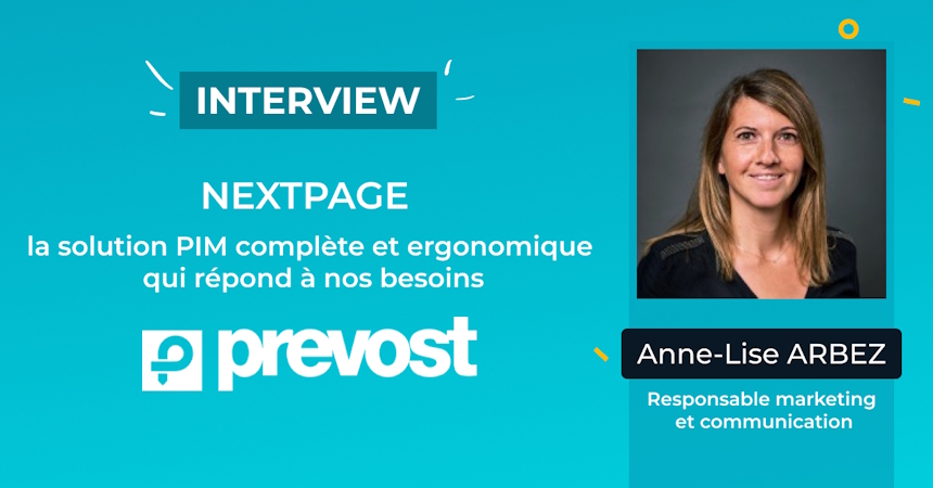 Interview PIM : le témoignage de PREVOST sur la mise en place de NEXTPAGE